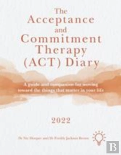 Bertrand.pt - The Acceptance And Commitment Therapy (Act) Diary 2022