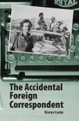 The Accidental  Foreign Correspondent