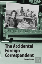 The Accidental  Foreign Correspondent