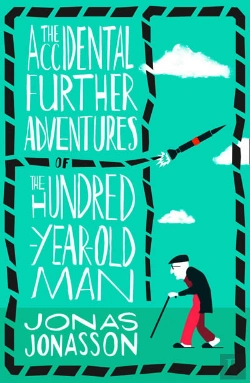 Bertrand.pt - The Accidental Further Adventures Of The Hundred-Year-Old Man