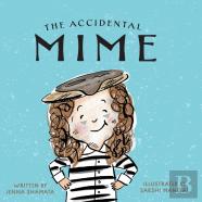 The Accidental Mime