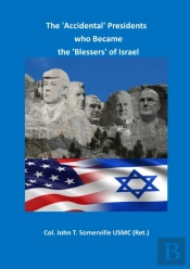 The 'Accidental' Presidents Who Became The 'Blessers' Of Israel