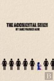 The Accidental Siren