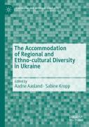 The Accommodation Of Regional And Ethno-Cultural Diversity In Ukraine