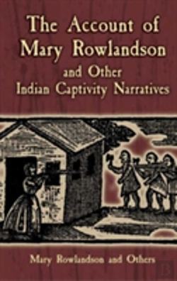 Bertrand.pt - The Account Of Mary Rowlandson And Other Indian Captivity Narratives