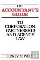 The Accountant'S Guide To Corporation, Partnership, And Agency Law