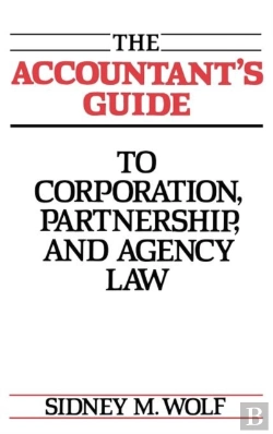 Bertrand.pt - The Accountant'S Guide To Corporation, Partnership, And Agency Law