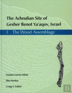 Bertrand.pt - The Acheulian Site Of Gesher Benot Ya'Akov, Israel