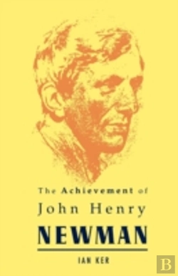 Bertrand.pt - The Achievement Of John Henry Newman