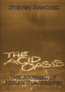 The Acid Oasis: The Journal Of Adrian Blackraven