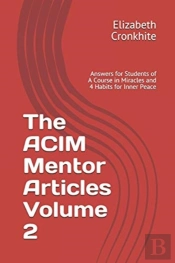The Acim Mentor Articles Volume 2