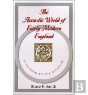 The Acoustic World Of Early Modern England