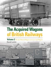 The Acquired Wagons Of British Railways Volume 2