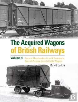 Bertrand.pt - The Acquired Wagons Of British Railways Volume 4