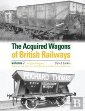 The Acquired Wagons Of British Railways Volume 7