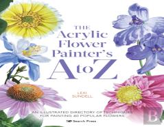 The Acrylic Flower Painterâ€™S A To Z