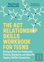 The Act Relationship Skills Workbook For Teens