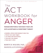 The Act Workbook For Anger