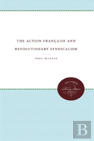 The Action Francaise And Revolutionary Syndicalism