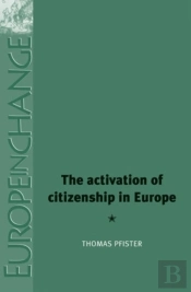 The Activation Of Citizenship In Europe