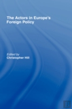 Bertrand.pt - The Actors In Europe'S Foreign Policy