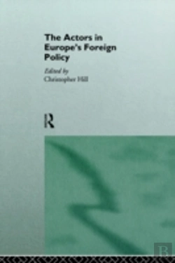 Bertrand.pt - The Actors In Europe'S Foreign Policy