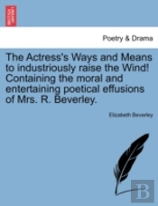 The Actress'S Ways And Means To Industri