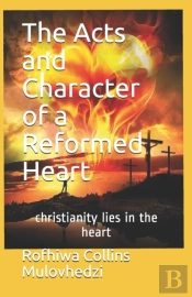The Acts And Character Of A Reformed Hea