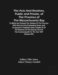 The Acts And Resolves, Public And Private, Of The Province Of The Massachusetts Bay