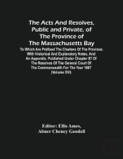The Acts And Resolves, Public And Private, Of The Province Of The Massachusetts Bay