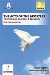 The Acts Of The Apostles: 1 Corinthians, Galatians & Ephesians, A Study For Ccea A Level