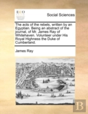 The Acts Of The Rebels, Written By An Eg