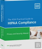 The Ada Practical Guide To Hipaa Compliance