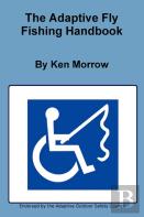 The Adaptive Fly Fishing Handbook