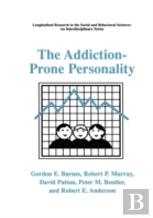 The Addiction-Prone Personality