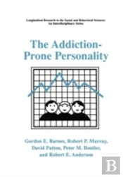 The Addiction-Prone Personality