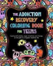 The Addiction Recovery Coloring Book For Teens