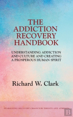 Bertrand.pt - The Addiction Recovery Handbook: Underst