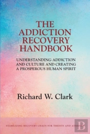The Addiction Recovery Handbook: Underst
