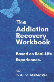 The Addiction Recovery Workbook