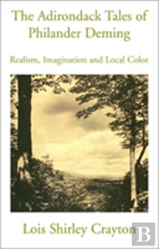 The Adirondack Tales Of Philander Deming
