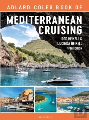 The Adlard Coles Book Of Mediterranean Cruising