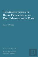 The Administration Of Rural Production In An Early Mesopotamian Town