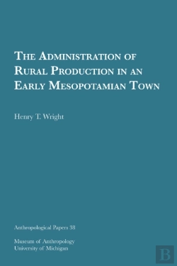 Bertrand.pt - The Administration Of Rural Production In An Early Mesopotamian Town