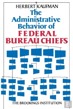 Bertrand.pt - The Administrative Behavior Of Federal Bureau Chiefs