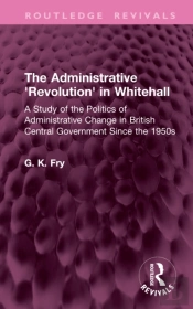 The Administrative 'Revolution' In Whitehall