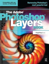 The Adobe Photoshop Layers Book