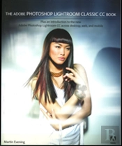 The Adobe Photoshop Lightroom Classic Cc Book