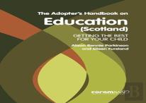 The Adopter'S Handbook On Education (Scotland)