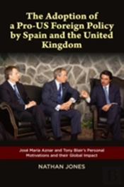 The Adoption Of A Pro-Us Foreign Policy By Spain & The United Kingdom